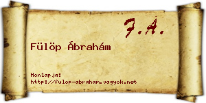 Fülöp Ábrahám névjegykártya